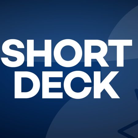 Short deck poker là gì? Hướng dẫn đăng ký chơi Short Deck Poker tại casino trực tuyến