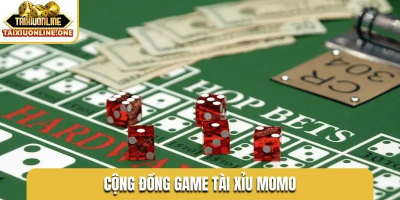 Cộng đồng game tài xỉu Momo